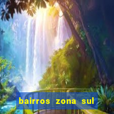 bairros zona sul porto alegre